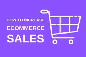 Increase eCommerce Sales