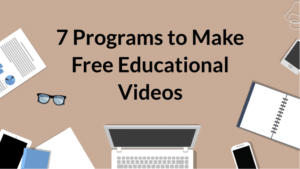 Make Free Educational Videos